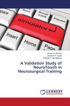 A Validation Study of NeuroTouch in Neurosurgical Training