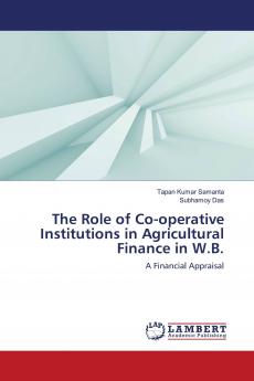 The Role of Co-Operative Institutions in Agricultural Finance in W.B.