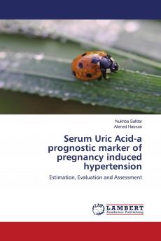 Serum Uric Acid-a prognostic marker of pregnancy induced hypertension