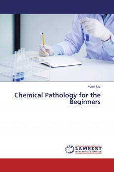 Chemical Pathology for the Beginners