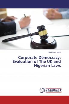 Corporate Democracy: Evaluation of The UK and Nigerian Laws