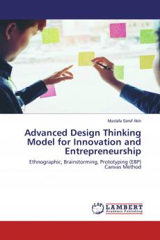 Advanced Design Thinking Model for Innovation and Entrepreneurship