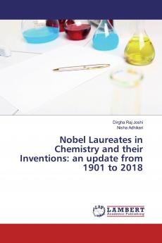 Nobel Laureates in Chemistry and their Inventions: an update from 1901 to 2018