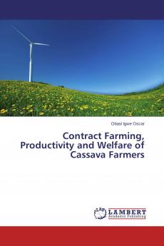 Contract Farming Productivity and Welfare of Cassava Farmers