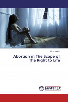 Abortion in The Scope of The Right to Life