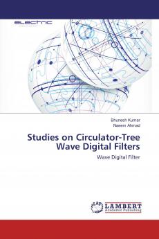 Studies on Circulator-Tree Wave Digital Filters
