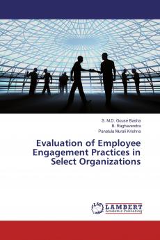 Evaluation of Employee Engagement Practices in Select Organizations