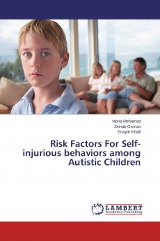 Risk Factors For Self-injurious behaviors among Autistic Children