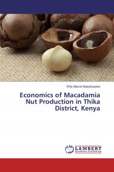 Economics of Macadamia Nut Production in Thika District Kenya
