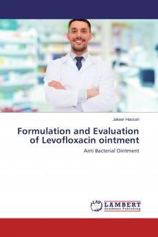 Formulation and Evaluation of Levofloxacin ointment