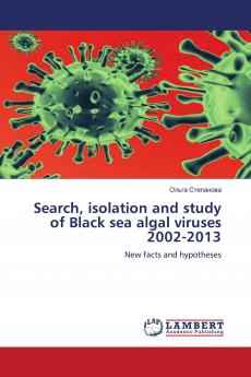 Search Isolation and Study of Black Sea Algal Viruses 2002-2013