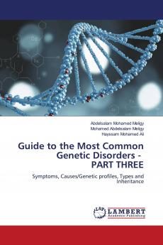 Guide to the Most Common Genetic Disorders - PART THREE