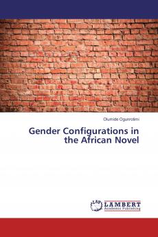 Gender Configurations in the African Novel