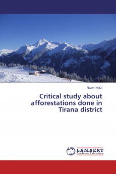Critical study about afforestations done in Tirana district