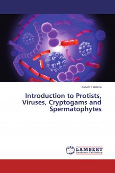 Introduction to Protists Viruses Cryptogams and Spermatophytes