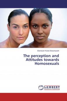 The perception and Attitudes towards Homosexuals