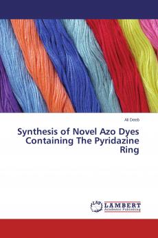 Synthesis of Novel Azo Dyes Containing The Pyridazine Ring