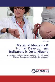 Maternal Mortality & Human Development Indicators in DeltaNigeria