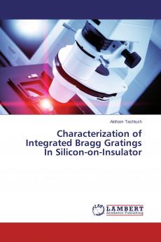 Characterization of Integrated Bragg Gratings In Silicon-on-Insulator