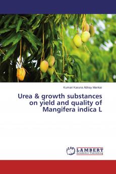 Urea & growth substances on yield and quality of Mangifera indica L