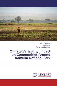 Climate Variability Impact on Communities Around Kamuku National Park