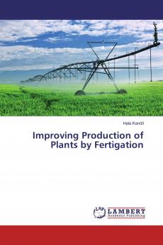 Improving Production of Plants by Fertigation