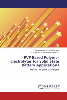 PVP Based Polymer Electrolytes for Solid State Battery Applications
