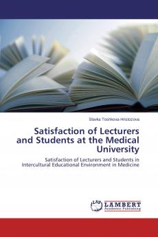 Satisfaction of Lecturers and Students at the Medical University