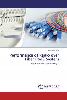 Performance of Radio over Fiber (RoF) System