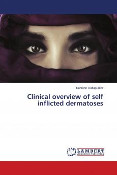 Clinical overview of self inflicted dermatoses