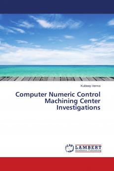 Computer Numeric Control Machining Center Investigations