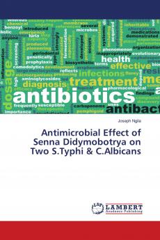 Antimicrobial Effect of Senna Didymobotrya on Two S.Typhi & C.Albicans