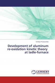 Development of aluminum re-oxidation kinetic theory at ladle-furnace