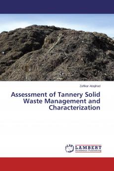Assessment of Tannery Solid Waste Management and Characterization
