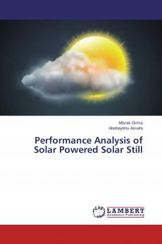 Performance Analysis of Solar Powered Solar Still