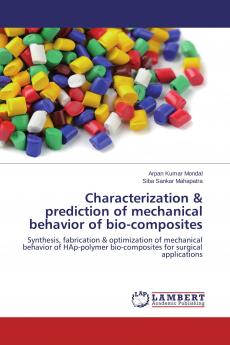 Characterization & prediction of mechanical behavior of bio-composites