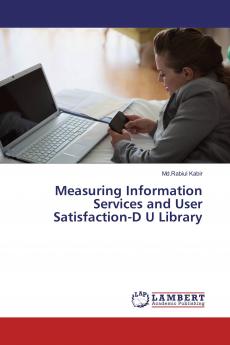 Measuring Information Services and User Satisfaction-D U Library
