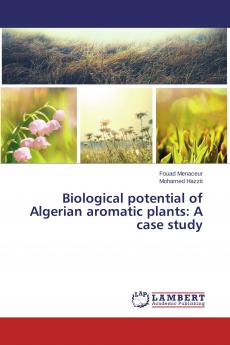 Biological potential of Algerian aromatic plants