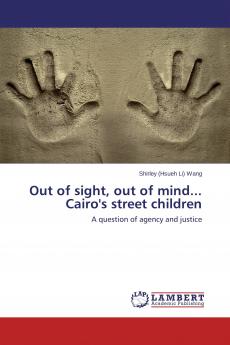 Out of sight out of mind... Cairo's street children