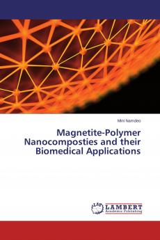 Magnetite-Polymer Nanocomposties and their Biomedical Applications