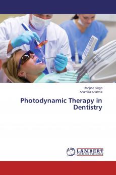 Photodynamic Therapy in Dentistry
