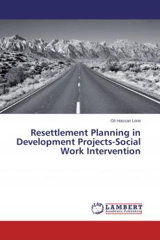 Resettlement Planning in Development Projects-Social Work Intervention
