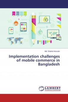 Implementation challenges of mobile commerce in Bangladesh