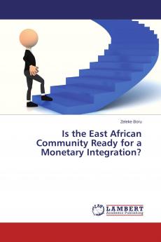 Is the East African Community Ready for a Monetary Integration?