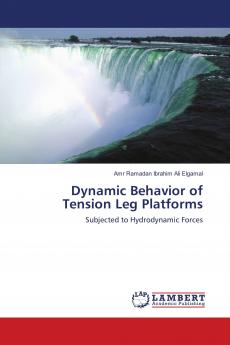 Dynamic Behavior of Tension Leg Platforms