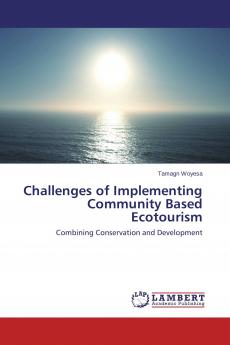 Challenges of Implementing Community Based Ecotourism
