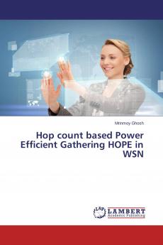 Hop count based Power Efficient Gathering HOPE in WSN