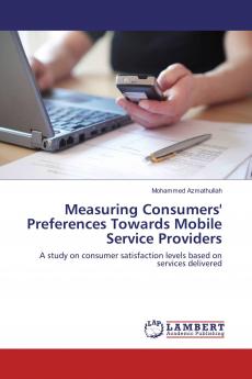 Measuring Consumers' Preferences Towards Mobile Service Providers