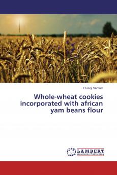 Whole-wheat cookies incorporated with african yam beans flour