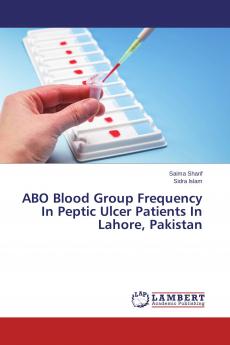 ABO Blood Group Frequency In Peptic Ulcer Patients In Lahore Pakistan